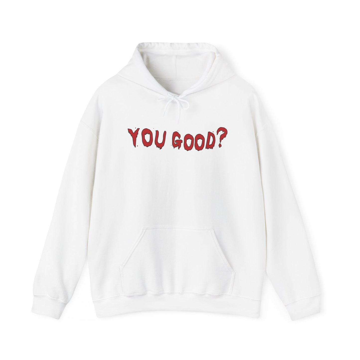 You Good Hoodie