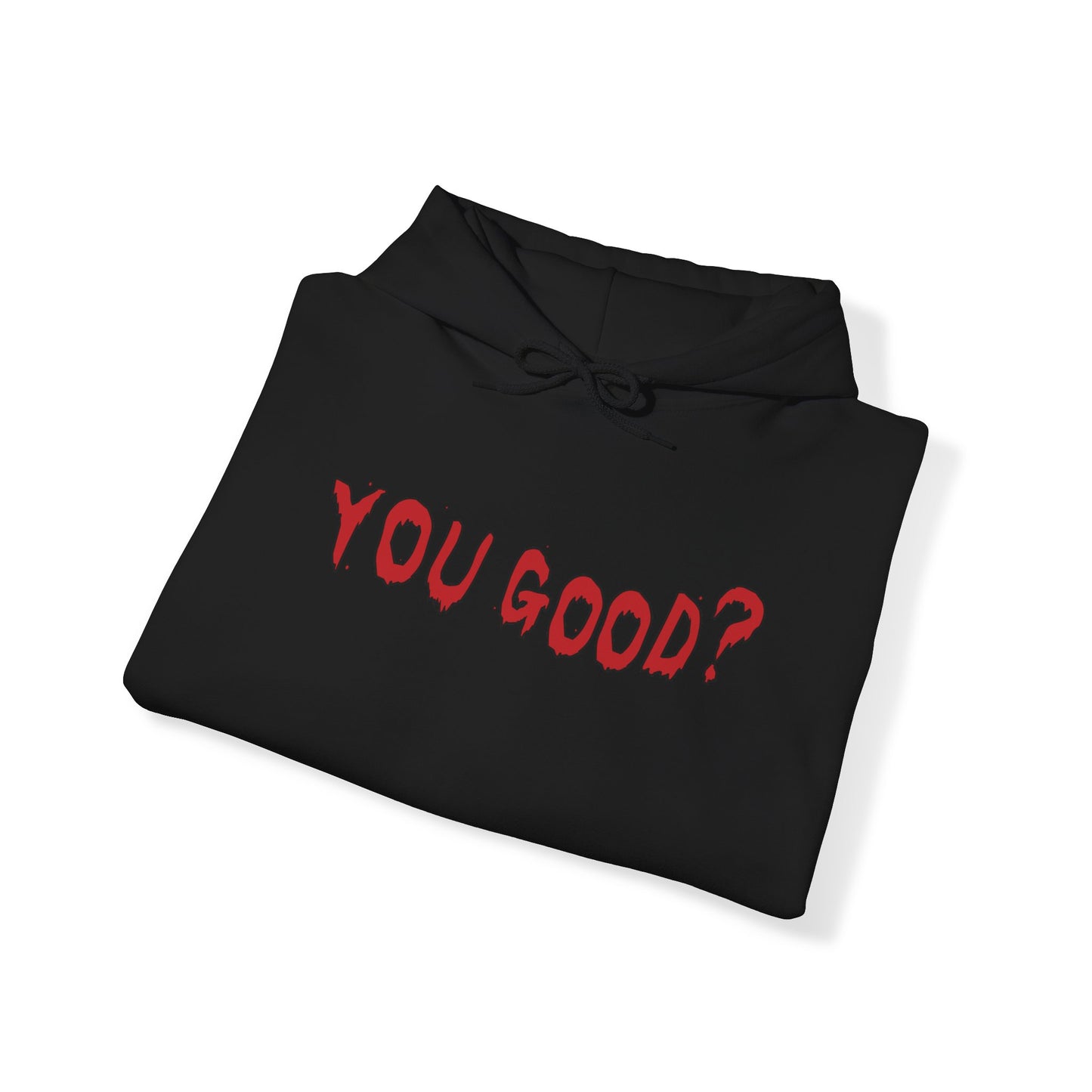You Good Hoodie