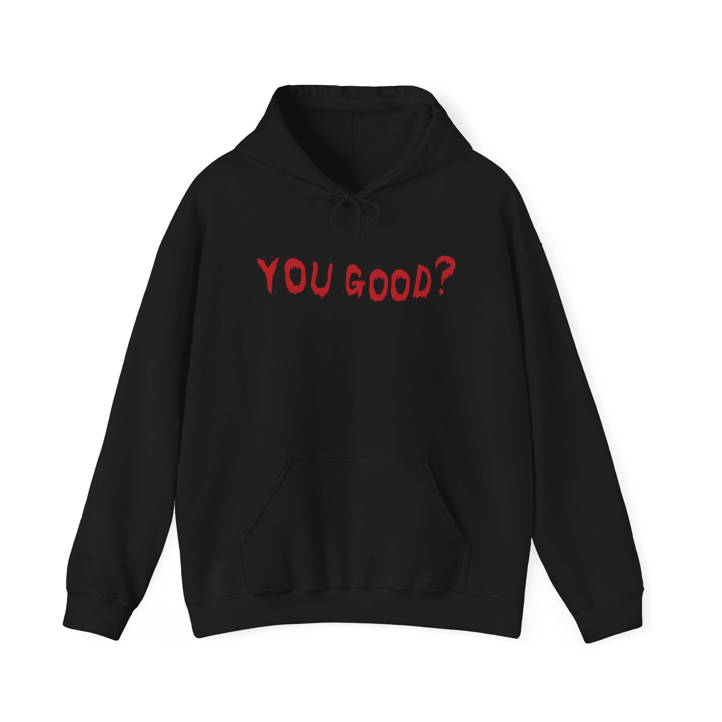 You Good Hoodie
