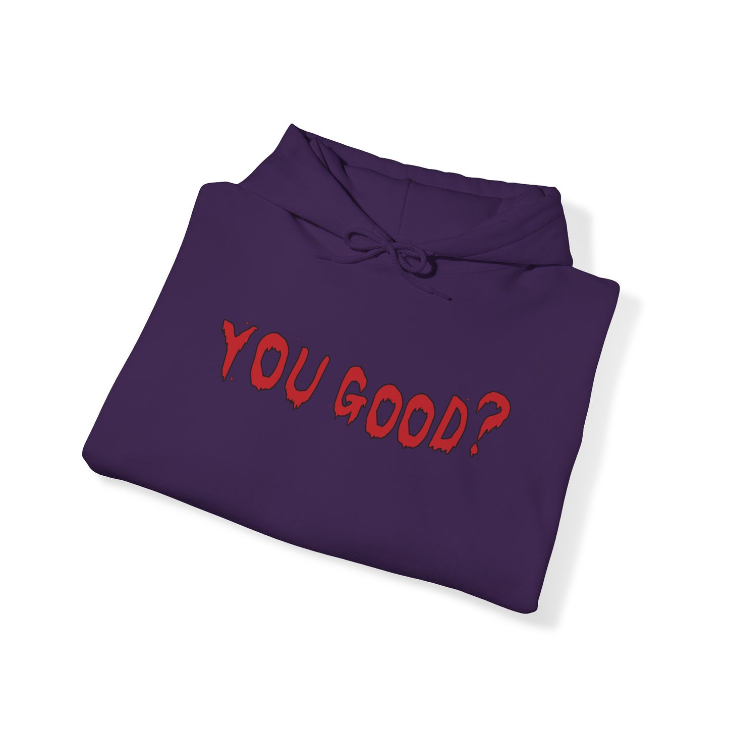 You Good Hoodie