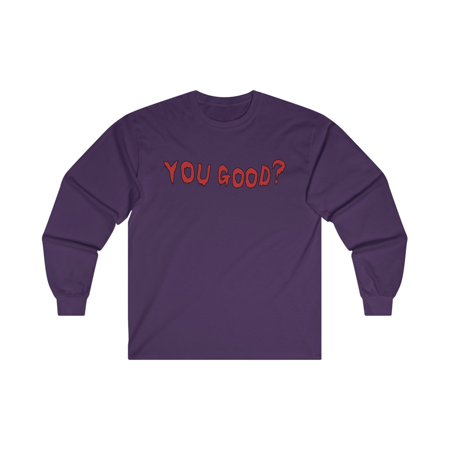 You Good Long Sleeve