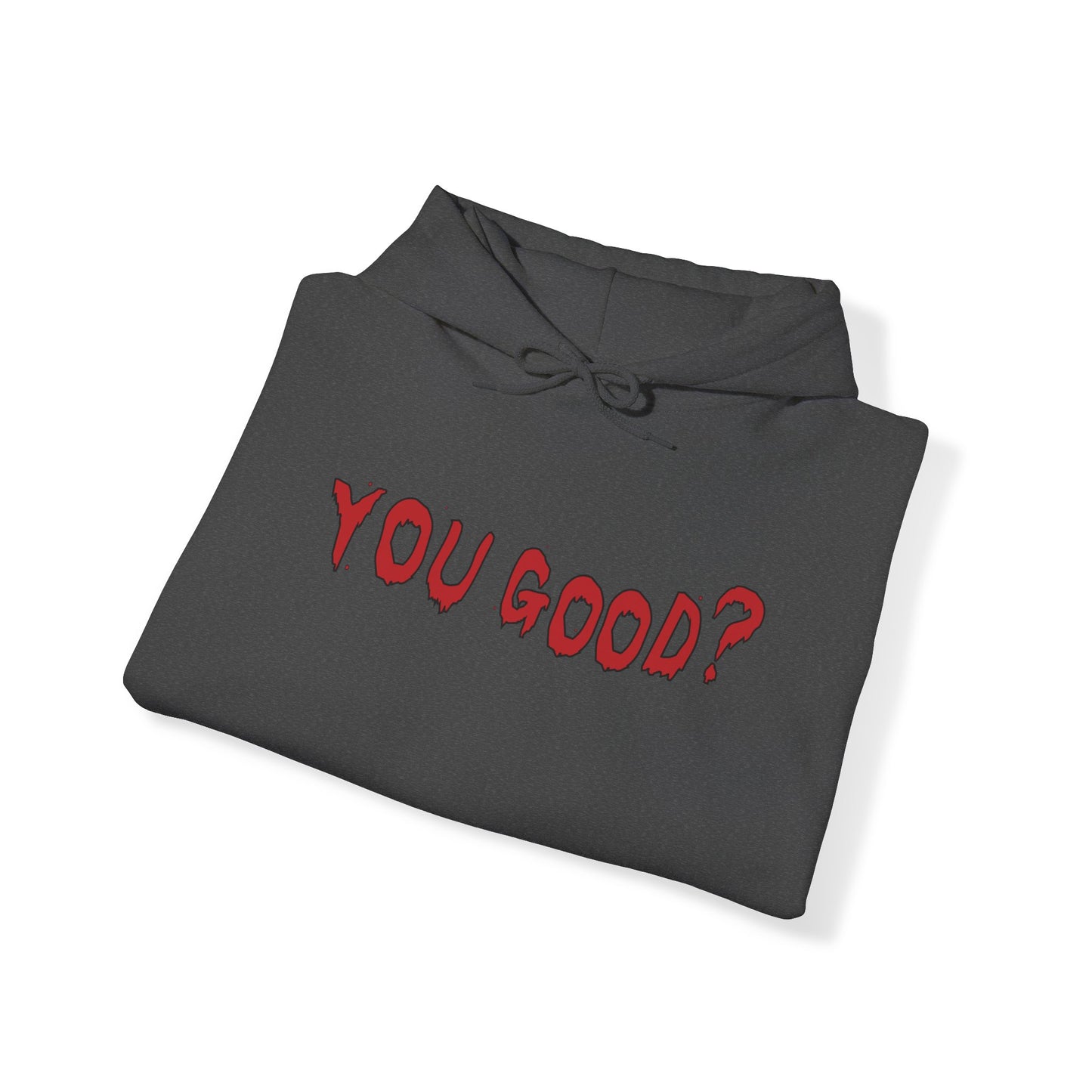 You Good Hoodie