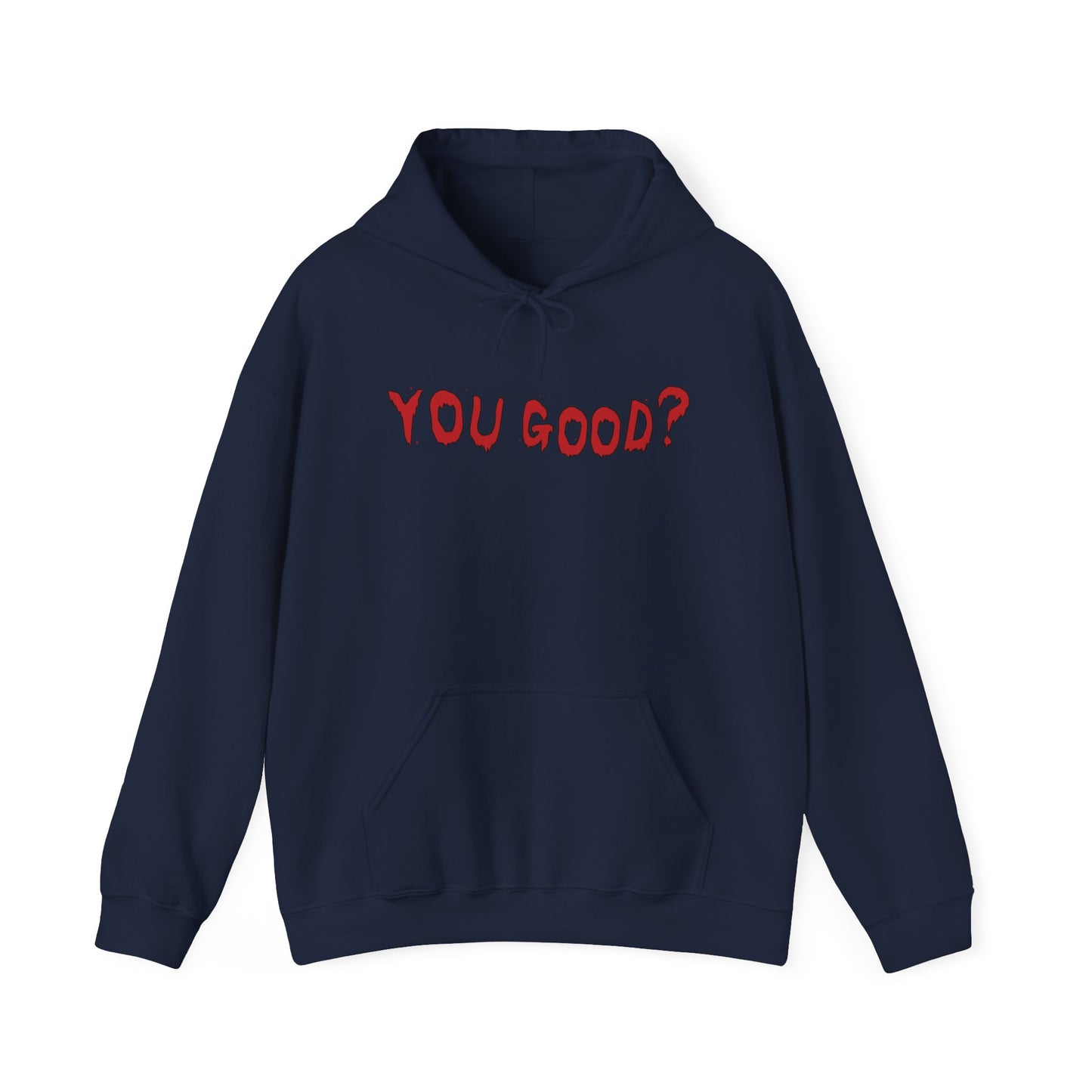 You Good Hoodie