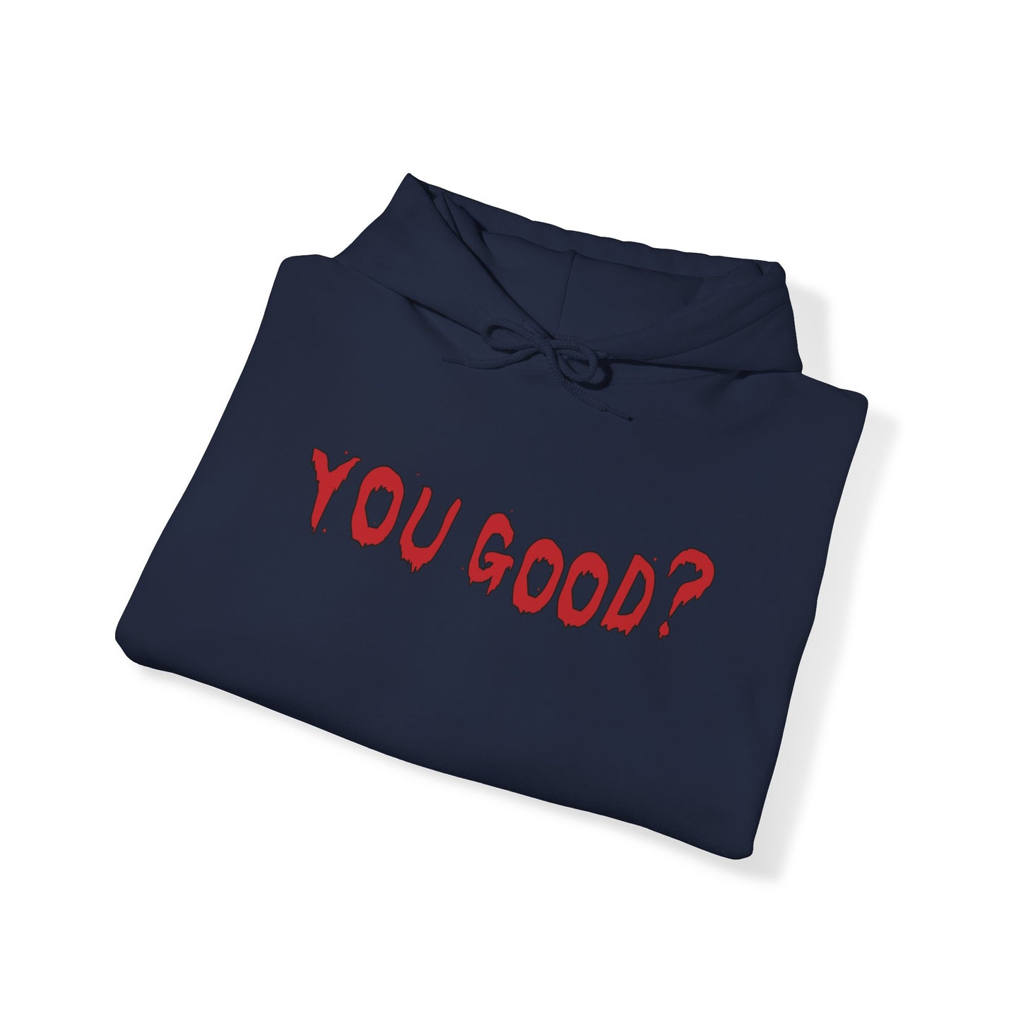 You Good Hoodie