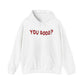 You Good Hoodie