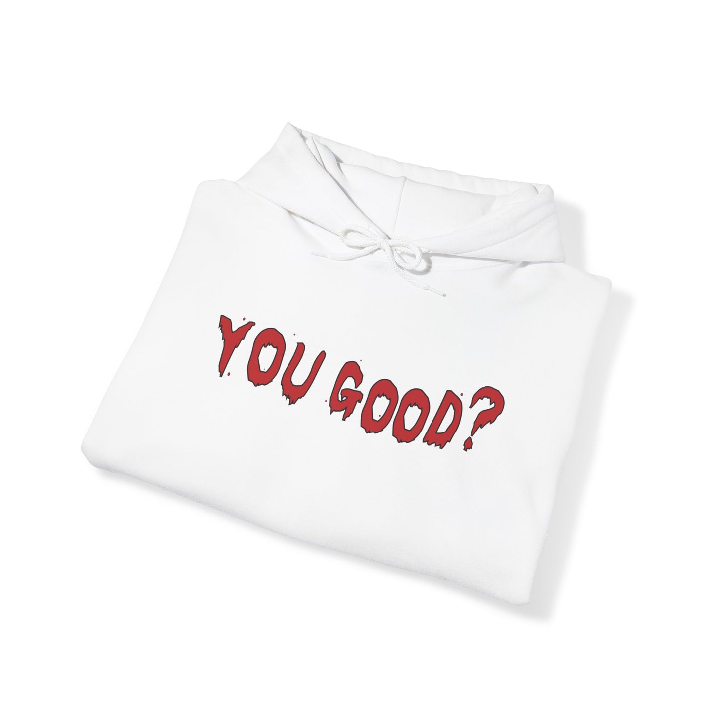 You Good Hoodie