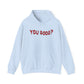 You Good Hoodie