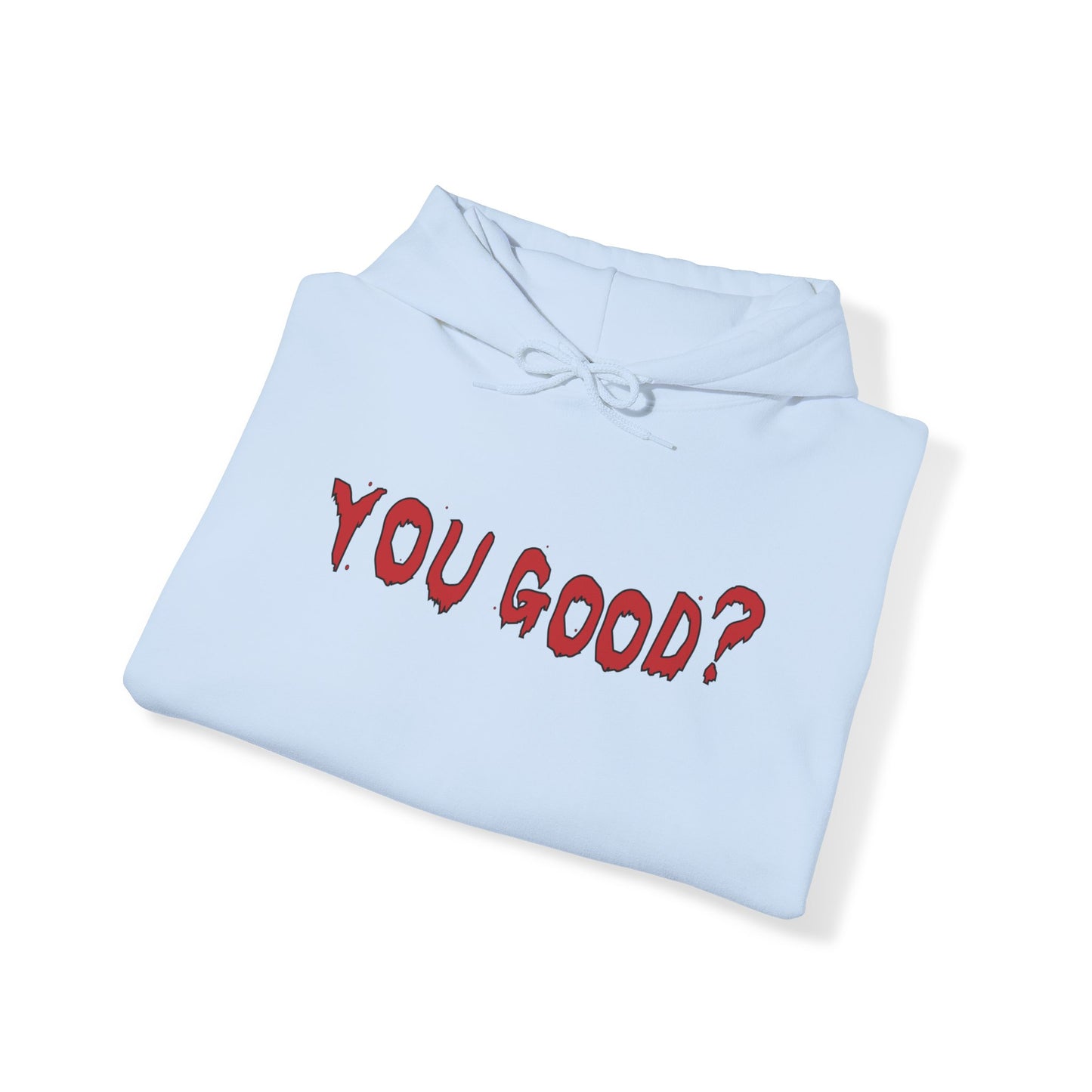 You Good Hoodie